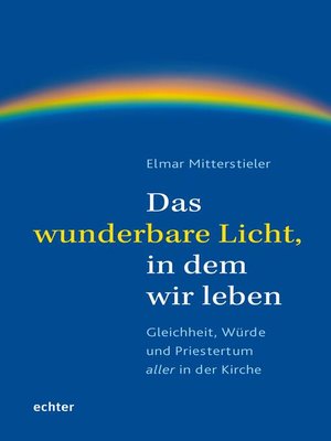 cover image of Das wunderbare Licht, in dem wir leben
